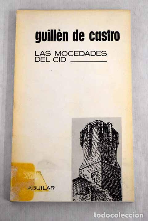 Libros: Las mocedades del Cid.- Castro, Guill&eacute;n de