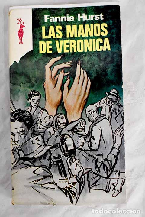 Libros: Las manos de Ver&oacute;nica.- Hurst, Fannie