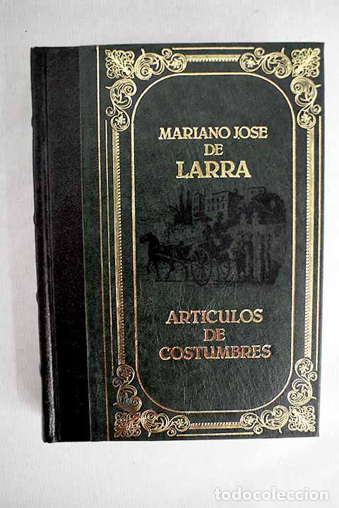 Libros: Art&iacute;culos de costumbres.- Larra, Mariano Jos&eacute; de