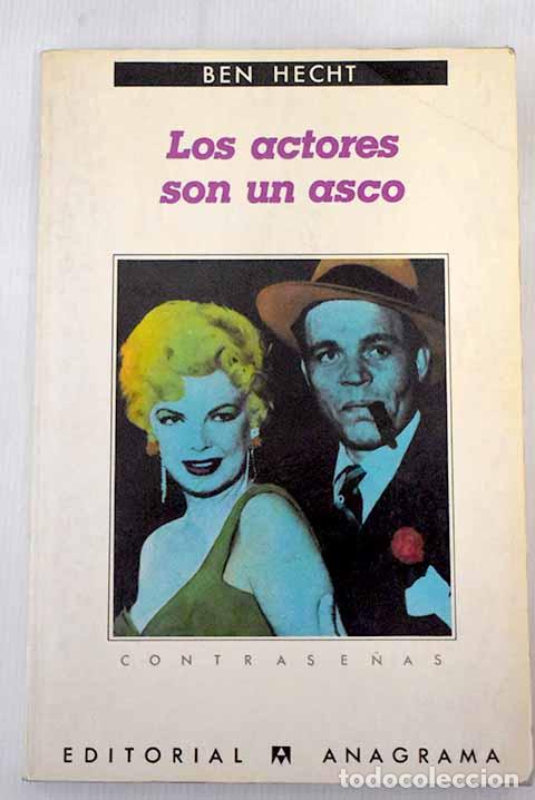 Libros: Los actores son un asco.- Hecht, Ben