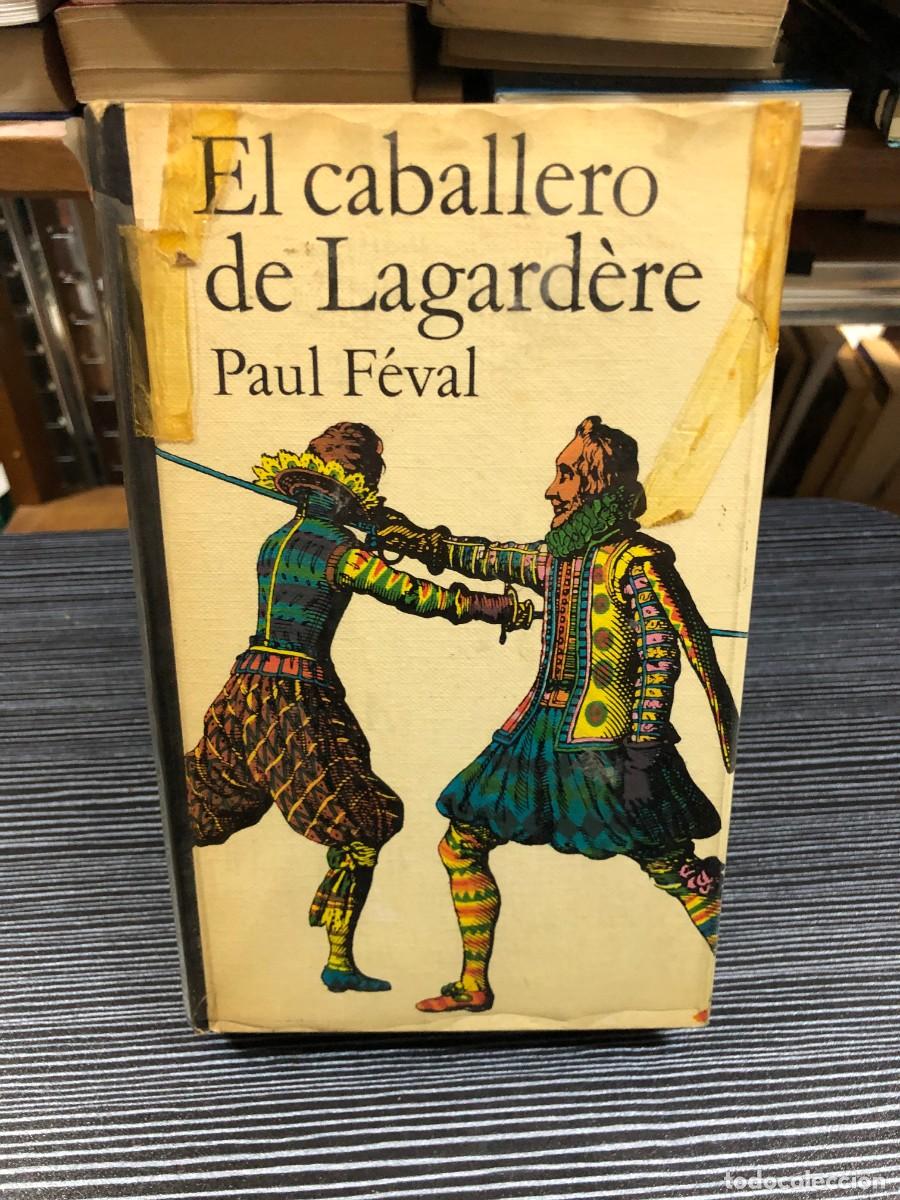 Libros: El caballero de Lagard&egrave;re Paul F&eacute;val - Foto 1