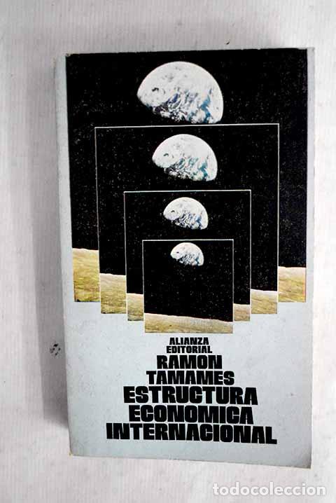 Libros: Estructura econ&oacute;mica internacional.- Tamames, Ram&oacute;n