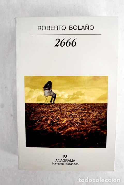 Libros: 2666: Bola&ntilde;o, Roberto.- Bola&ntilde;o, Roberto