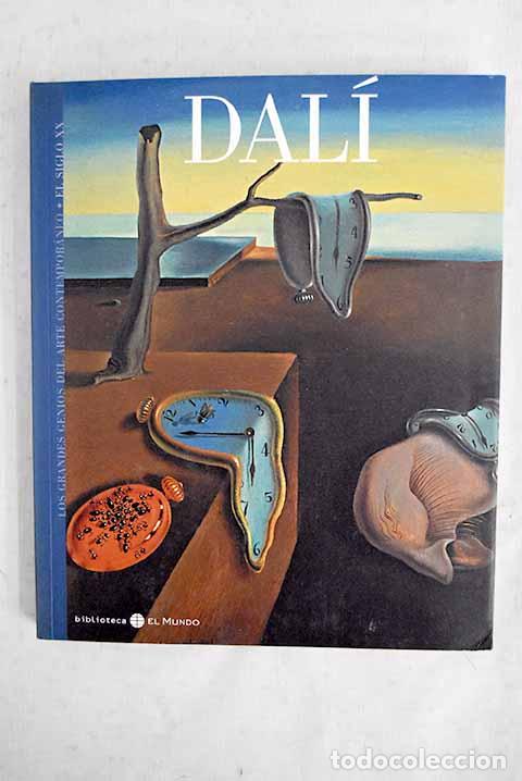 Libros: Dal&iacute;: : Unidad.: 2005.: 22 cm. 189 p. il. col. Encuadernaci&oacute;n en tapa blanda de editorial. Dal&iacute;