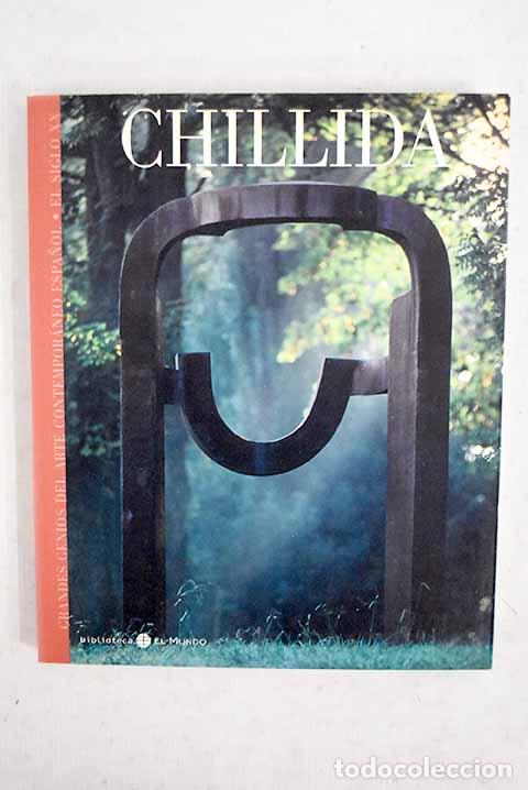 Libros: Chillida: : Ciro.: 2006.: 21 cm. 157 p. il. col. y n. Encuadernaci&oacute;n en tapa blanda de editorial