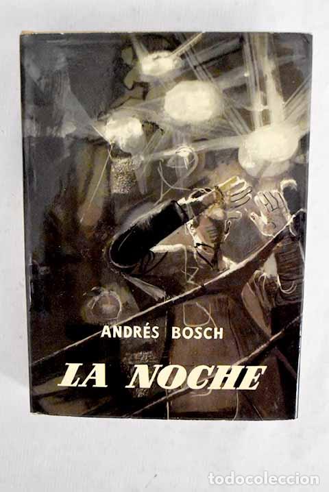 Livros em segunda m&atilde;o: La noche: Bosch, Andr&eacute;s.- Bosch, Andr&eacute;s