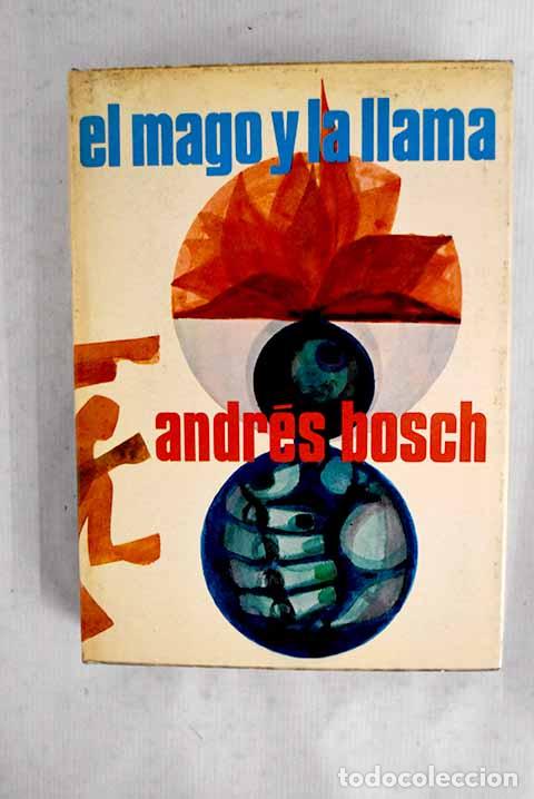 Livros em segunda m&atilde;o: El Mago y la llama: Bosch, Andr&eacute;s.- Bosch, Andr&eacute;s