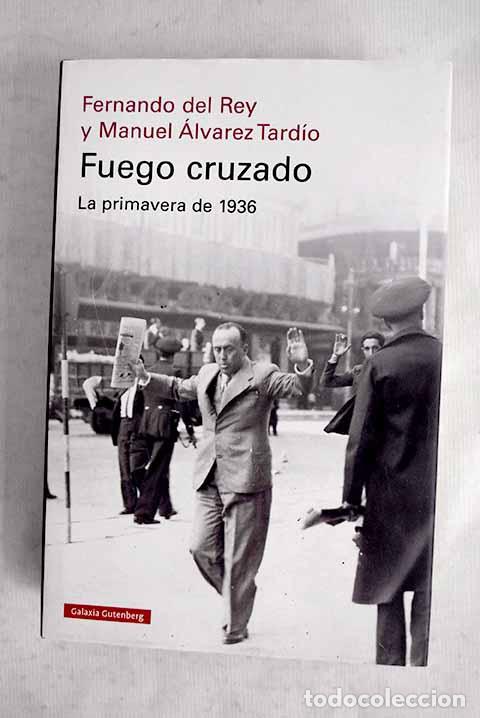 Livros em segunda m&atilde;o: Fuego cruzado: la primavera de 1936.- Rey Reguillo, Fernando del