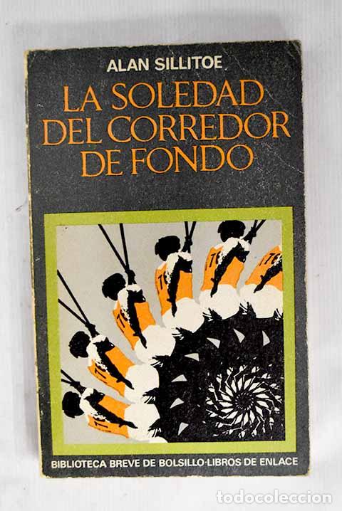 Libri di seconda mano: La soledad del corredor de fondo.- Sillitoe, Alan
