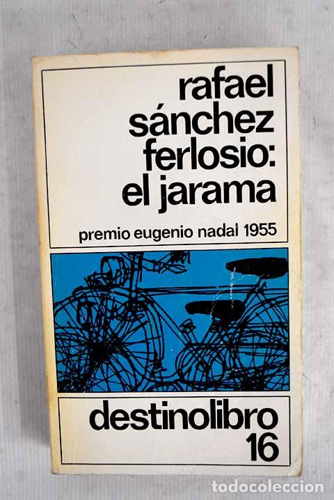 Libri di seconda mano: El Jarama: S&aacute;nchez Ferlosio, Rafael.- S&aacute;nchez Ferlosio, Rafael