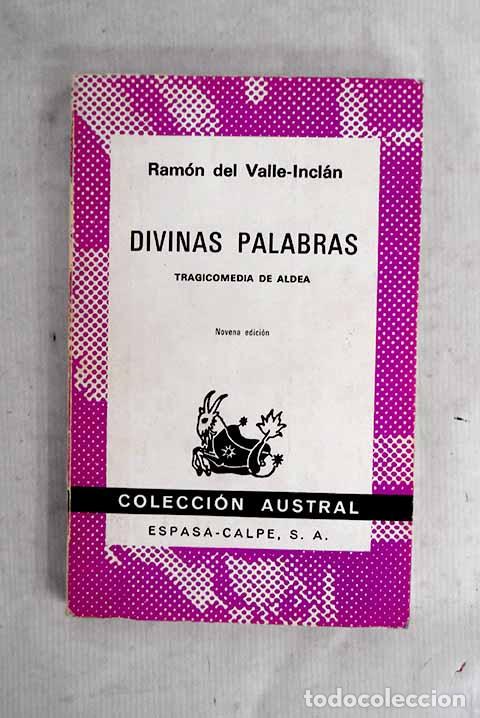 Libri di seconda mano: Divinas palabras: tragicomedia de aldea.- Valle-Incl&aacute;n, Ram&oacute;n del