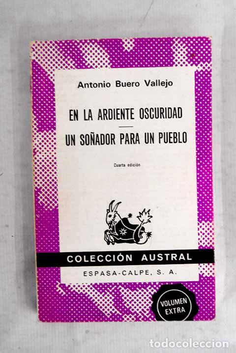 Libri di seconda mano: En la ardiente oscuridad ; Un so&ntilde;ador para un pueblo.- Buero Vallejo, Antonio