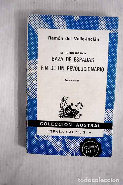 Libros: Baza de espadas: Fin de un revolucionario.- Valle-Incl&aacute;n, Ram&oacute;n del