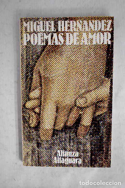 Libros: Poemas de amor: antolog&iacute;a.- Hern&aacute;ndez, Miguel