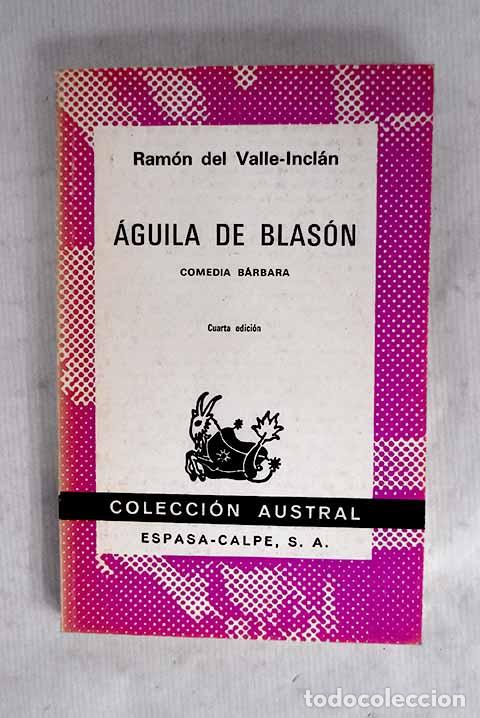 Libros: &Aacute;guila de blas&oacute;n: comedia b&aacute;rbara.- Valle-Incl&aacute;n, Ram&oacute;n del