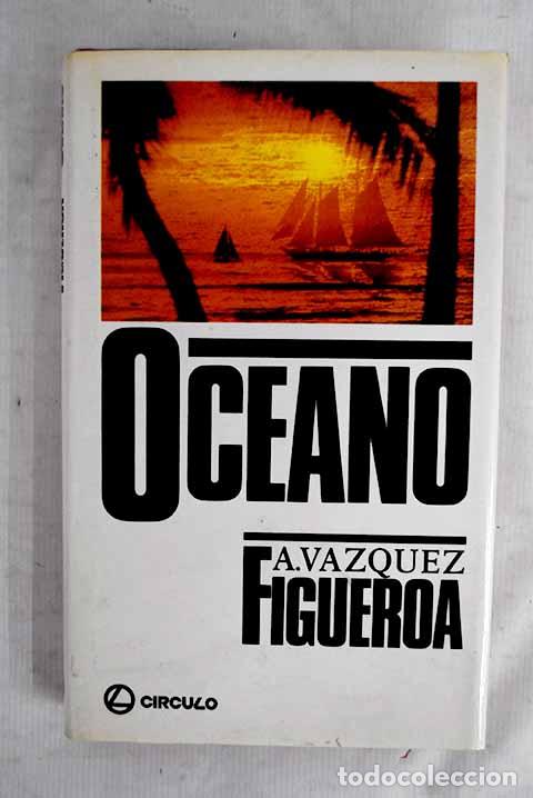 Libros: Oc&eacute;ano: V&aacute;zquez-Figueroa, Alberto.- V&aacute;zquez-Figueroa, Alberto