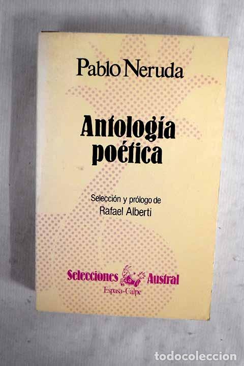 Libros: Antolog&iacute;a po&eacute;tica: Neruda, Pablo.- Neruda, Pablo