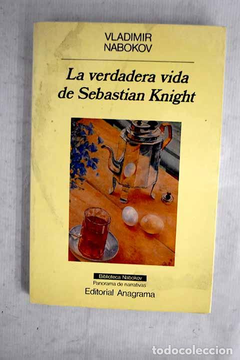 Libros: La verdadera vida de Sebastian Knight.- Nabokov, Vladimir