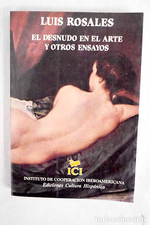 Libros: El desnudo en el arte y otros ensayos.- Rosales, Luis