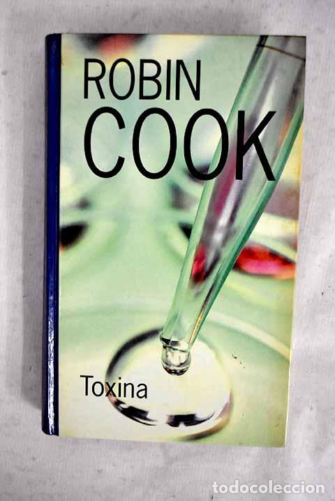 Libros: Toxina: Cook, Robin: RBA Coleccionables..- Cook, Robin
