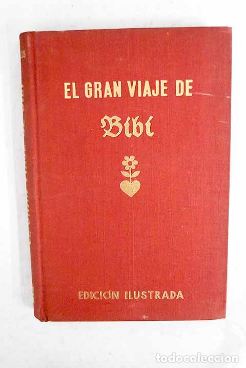 Libros: El gran viaje de Bibi.- Michaelis, Karin