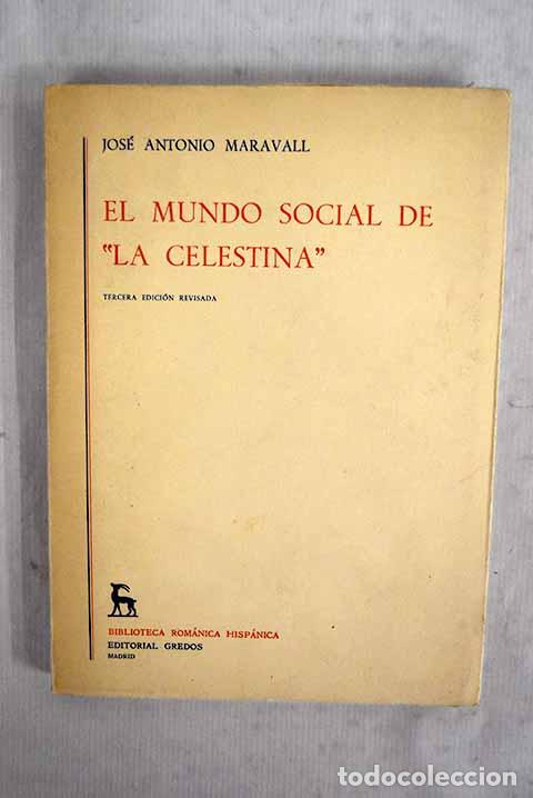 Libros: El mundo social de La Celestina .- Maravall, Jos&eacute; Antonio