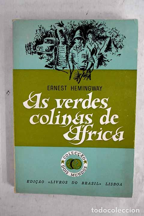 Libros: As verdes colinas de &Aacute;frica.- Hemingway, Ernest
