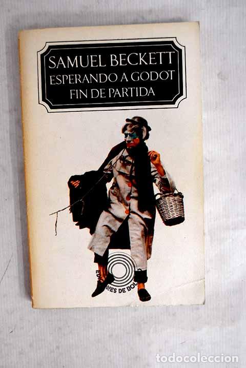 Libros: Esperando a Godot: Fin de partida ; Acto sin palabras.- Beckett, Samuel