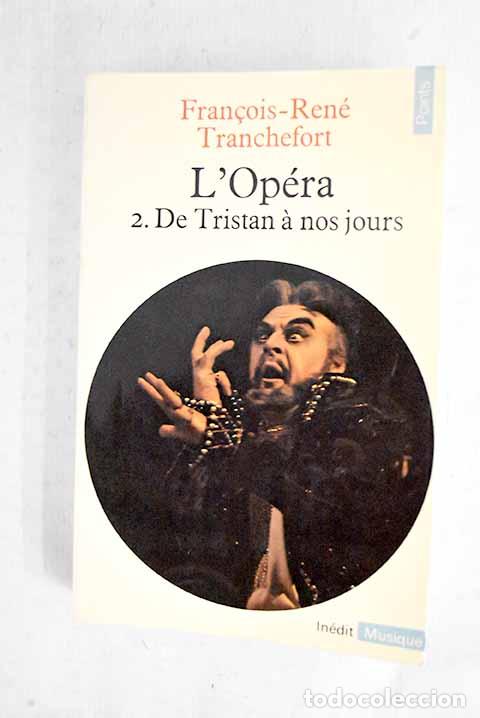 Libros: L Op&eacute;ra, tomo II: Tranchefort, Francois-Ren&eacute;.- Tranchefort, Francois-Ren&eacute;