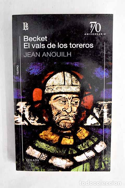 books: Becket o El honor de Dios: El vals de los toreros.- Anouilh, Jean