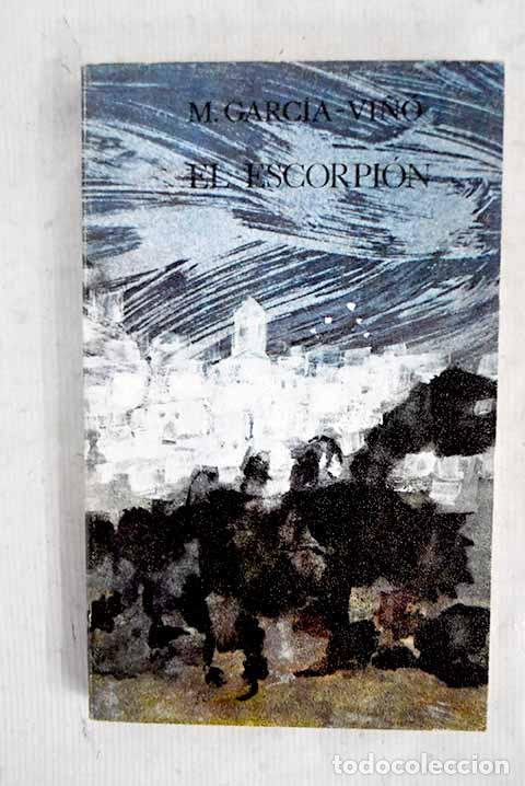 books: El escorpi&oacute;n: Garc&iacute;a Vi&ntilde;&oacute;, Manuel.- Garc&iacute;a Vi&ntilde;&oacute;, Manuel