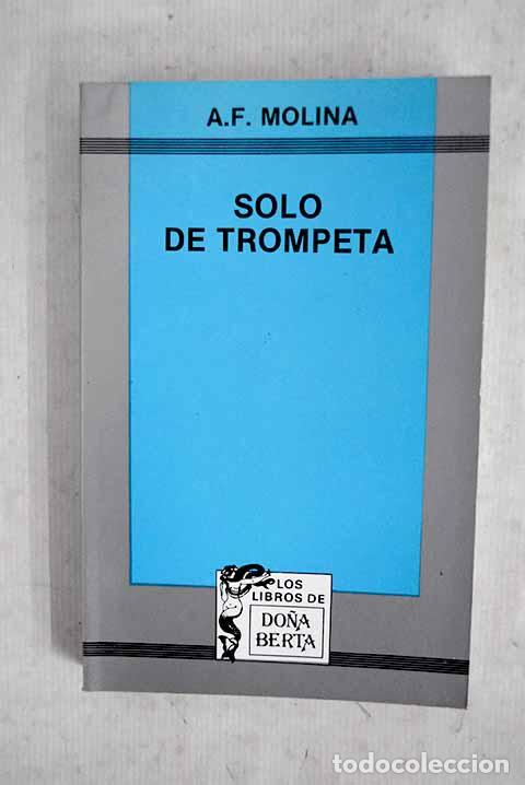 Libri di seconda mano: Solo de trompeta: Fern&aacute;ndez Molina, Antonio.- Fern&aacute;ndez Molina, Antonio