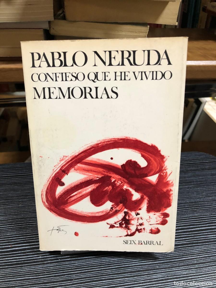 Libri di seconda mano: Confieso que he vivido. Memorias Pablo Neruda