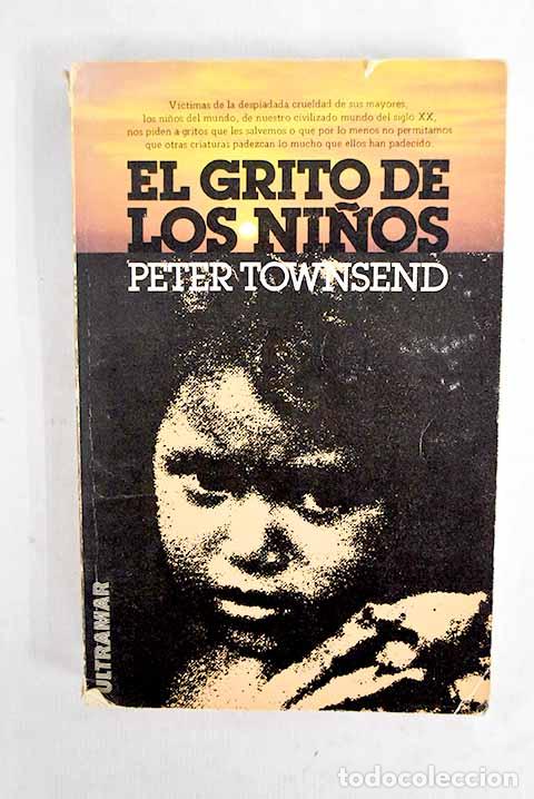 books: El grito de los ni&ntilde;os.- Townsend, Peter