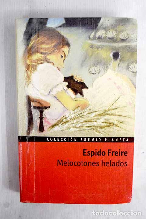 Libri di seconda mano: Melocotones helados: Freire, Espido.- Freire, Espido