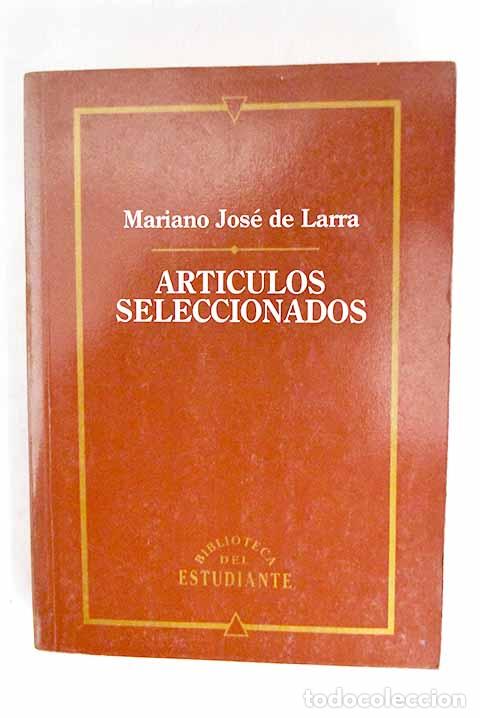Libri di seconda mano: Antolog&iacute;a de art&iacute;culos.- Larra, Mariano Jos&eacute; de