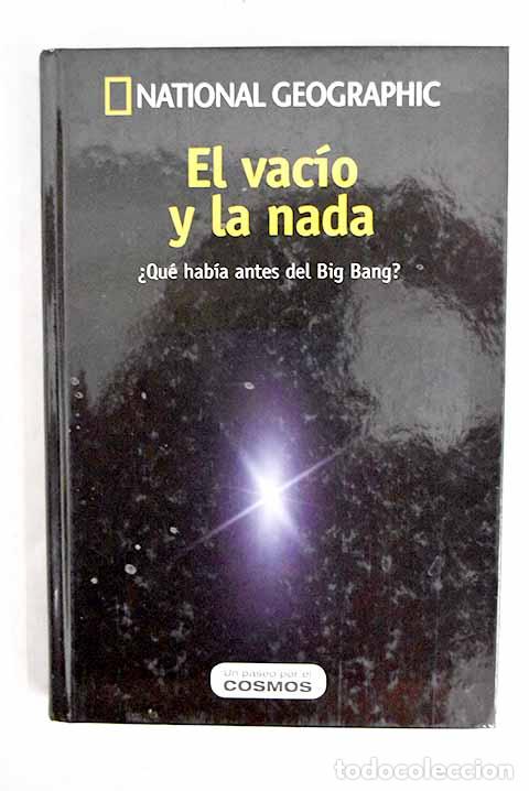 Libri di seconda mano: El vac&iacute;o y la nada: &iquest;qu&eacute; hab&iacute;a antes del Big Bang?.- Fern&aacute;ndez Borja, Enrique