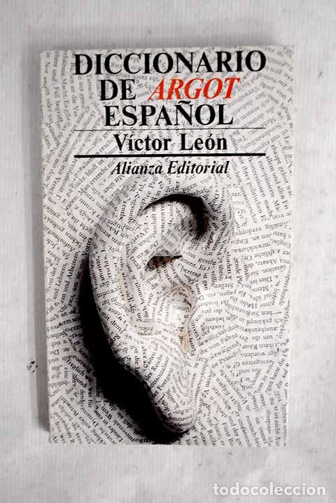 Livros em segunda m&atilde;o: Diccionario de argot espa&ntilde;ol y lenguaje popular.- Leon, Victor