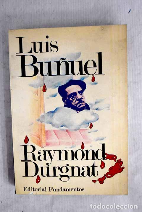 Livros em segunda m&atilde;o: Luis Bu&ntilde;uel: Durgnat, Raymond.- Durgnat, Raymond