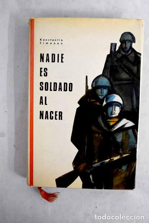 books: Nadie es soldado al nacer.- Simonov, Konstantin Mijailovich