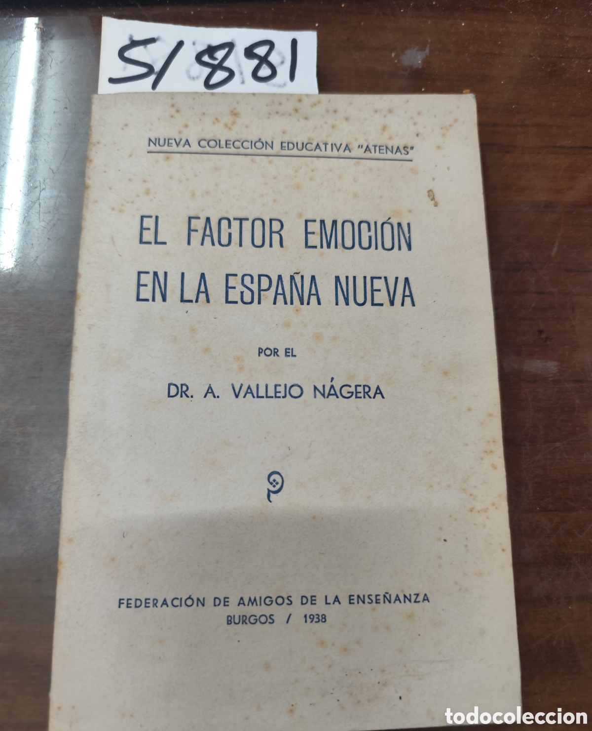 Livros em segunda m&atilde;o: EL FACTOR EMOCION EN LA ESPA&Ntilde;A NUEVA. 1&ordf; Edici&oacute;n. Nueva colecci&oacute;n educativa Atenas. A&ntilde;o 1938 - VALLE