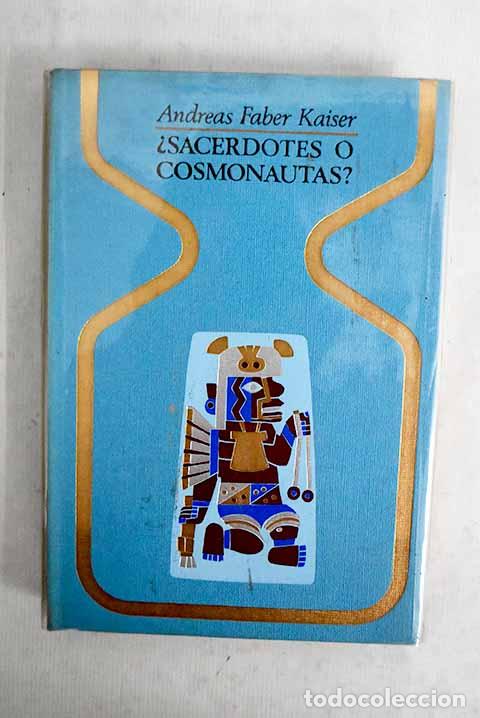 books: &iquest;Sacerdotes o cosmonautas?.- Faber-Kaiser, Andreas