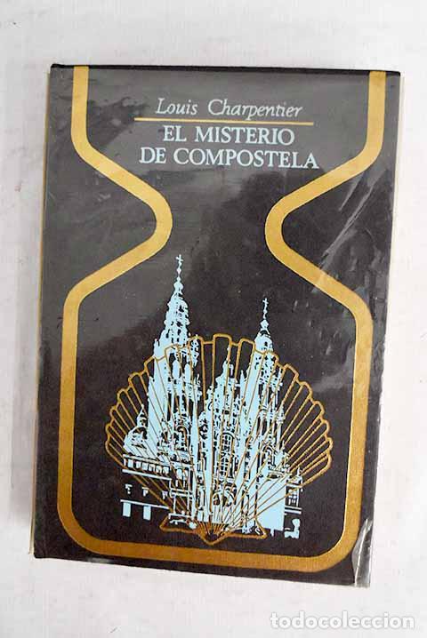books: El misterio de Compostela.- Charpentier, Louis