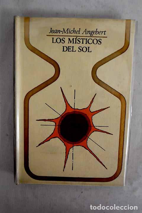 books: Los m&iacute;sticos del sol.- Angebert, Jean-Michel