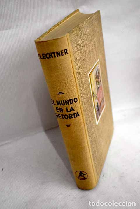 books: El mundo en la retorta: una qu&iacute;mica moderna para todos.- Flechtner, Hans-Joachim