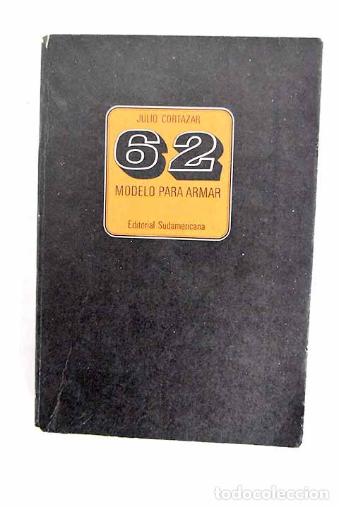 Libros: 62: modelo para armar.- Cort&aacute;zar, Julio