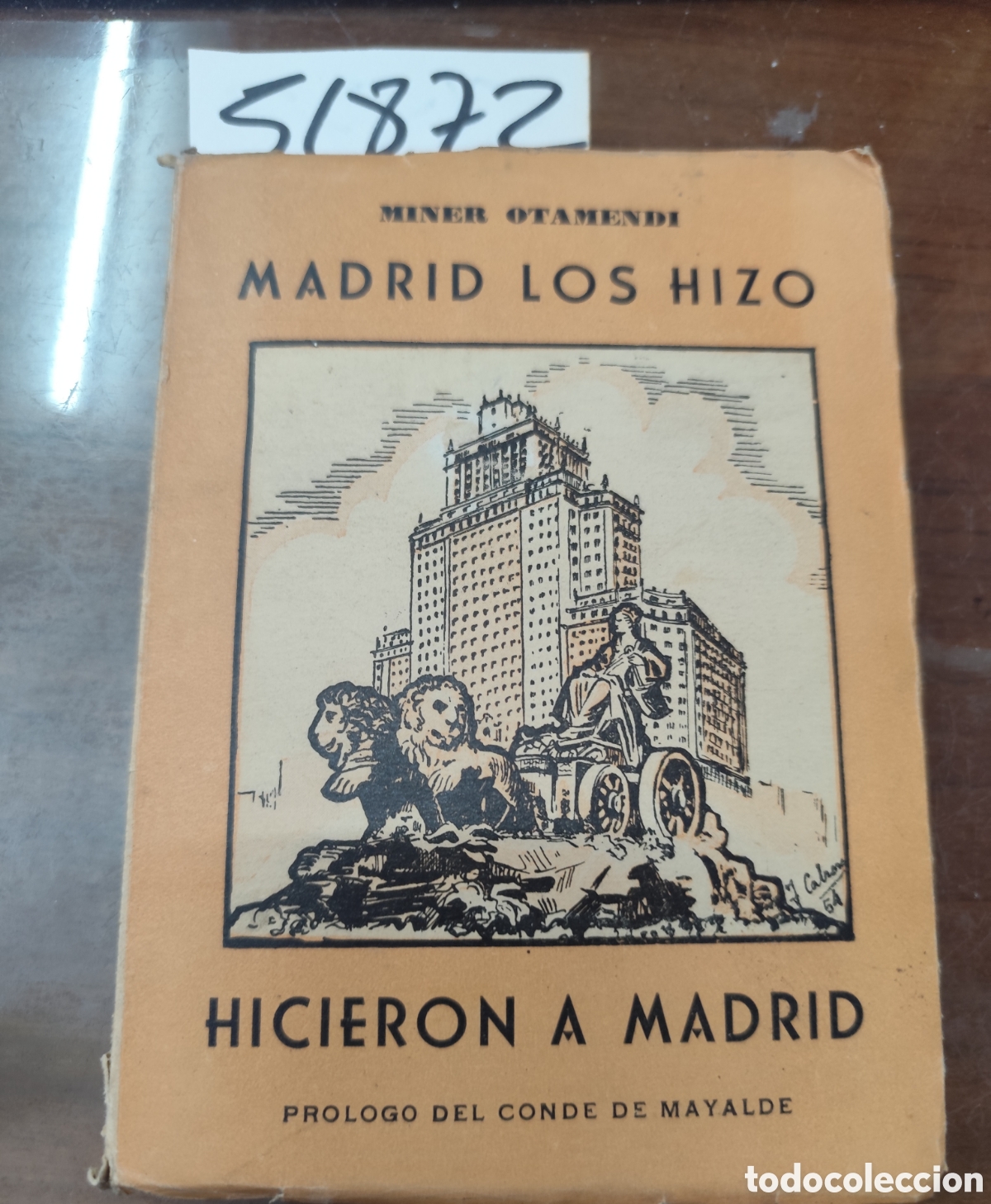 books: MADRID LOS HIZO HICIERON A MADRID. 1&ordf; Edici&oacute;n. A&ntilde;o 1954 - OTAMENDI,Miner