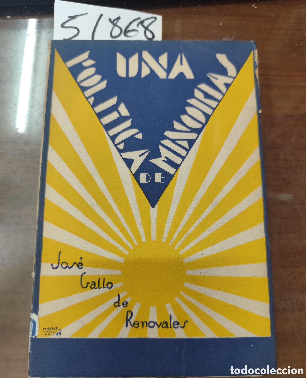 books: UNA POLITICA DE MINORIAS. Horas de Inquietud. 1&ordf; Edici&oacute;n. A&ntilde;os 20-30 - GALLO DE RENOVALES,Jos&eacute;