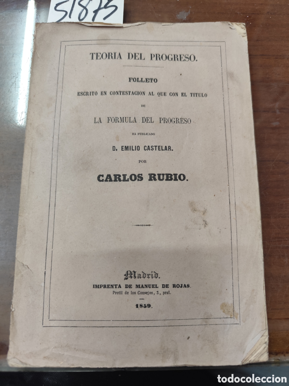 books: TEORIA DEL PROGRESO. Folleto escrito en contestaci&oacute;n al que con el titulo de la formula del progreso
