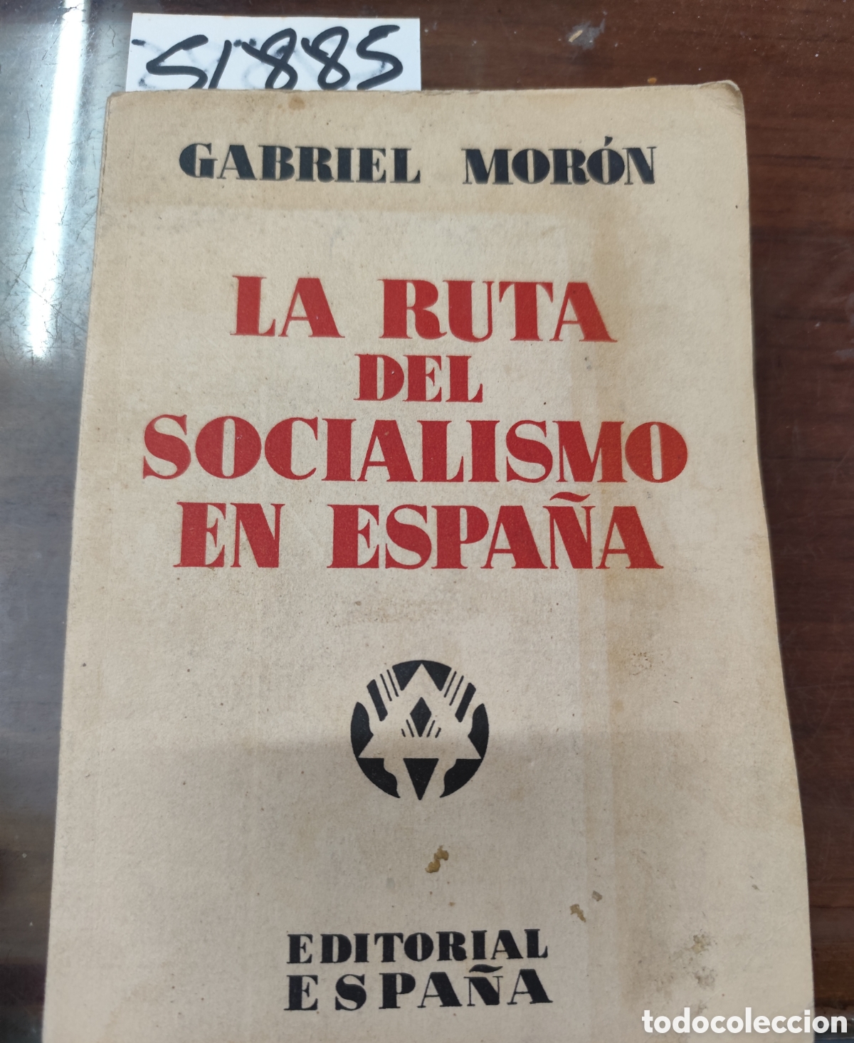 books: LA RUTA DEL SOCIALISMO EN ESPA&Ntilde;A. Ensayo de critica y tactica revolucionaria. 1&ordf; Edici&oacute;n. A&ntilde;o 1932 -